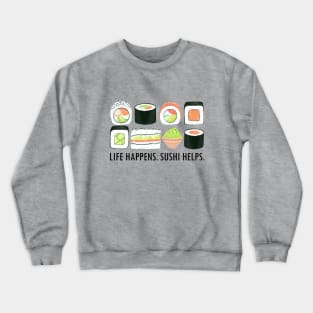 Life Happens... Crewneck Sweatshirt